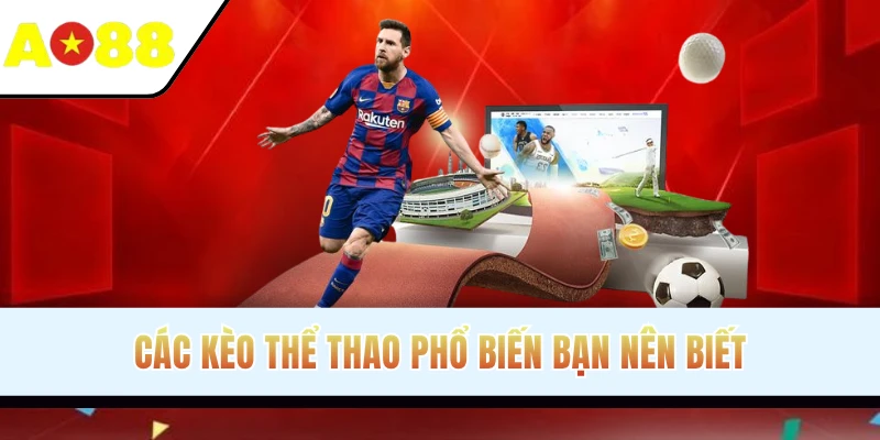 Các kèo thể thao phổ biến bạn nên biết